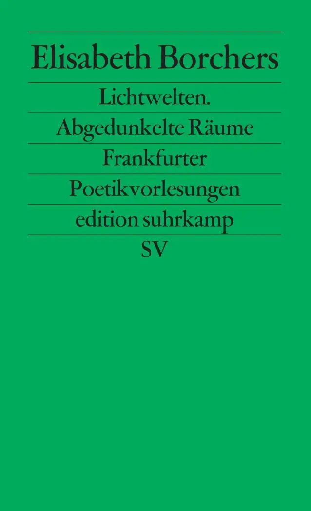 Cover: 9783518123249 | Lichtwelten. Abgedunkelte Räume | Frankfurter Poetikvorlesungen | Buch