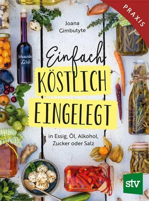 Cover: 9783702023249 | Einfach - Köstlich - Eingelegt | Joana Gimbutyte | Buch | 144 S.