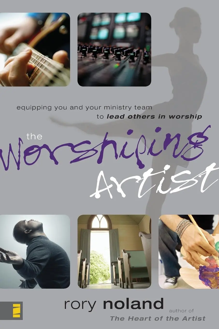 Cover: 9780310273349 | The Worshiping Artist | Rory Noland | Taschenbuch | Englisch | 2013