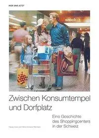 Cover: 9783039193349 | Zwischen Konsumtempel und Dorfplatz | Furter | Buch | 128 S. | Deutsch