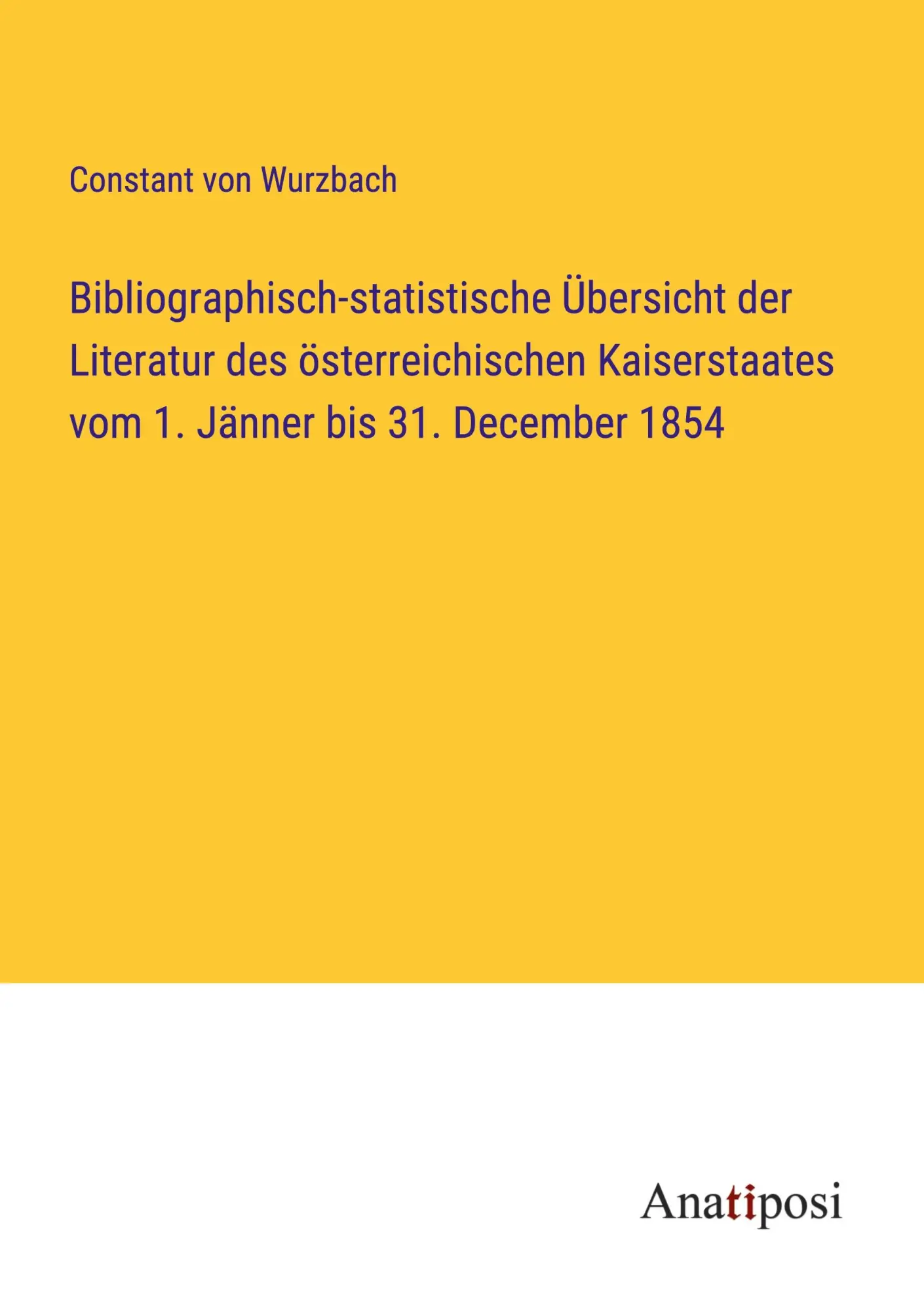 Bibliographisch-statistische Übersicht der Literatur des österreichischen Kaiserstaates vom 1. Jänner bis 31....