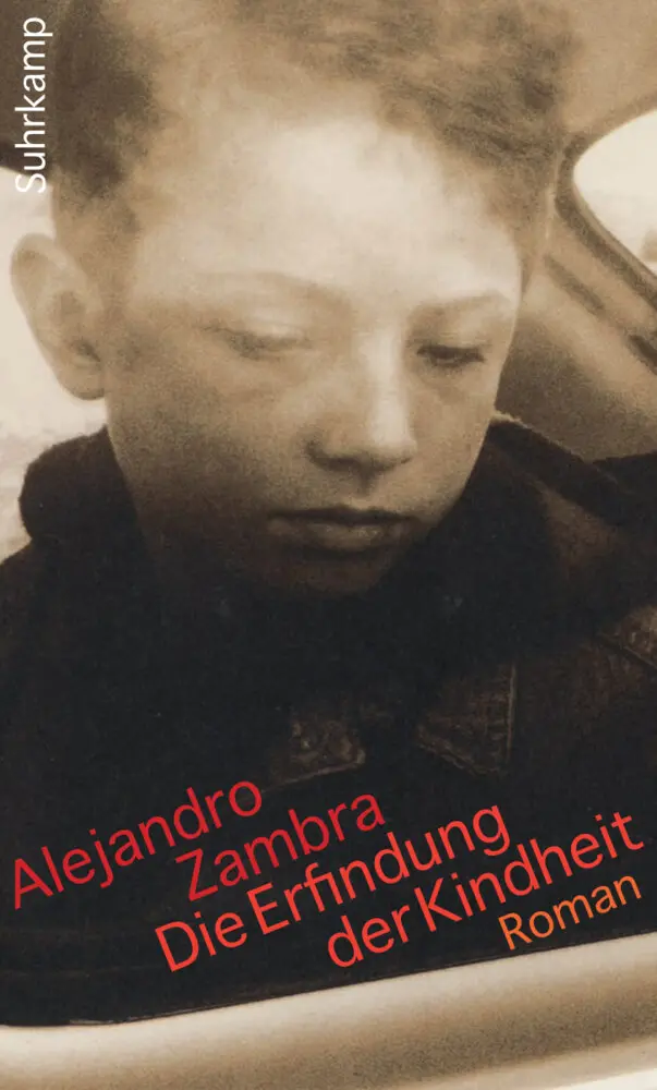 Cover: 9783518423349 | Die Erfindung der Kindheit | Roman | Alejandro Zambra | Buch | 167 S.