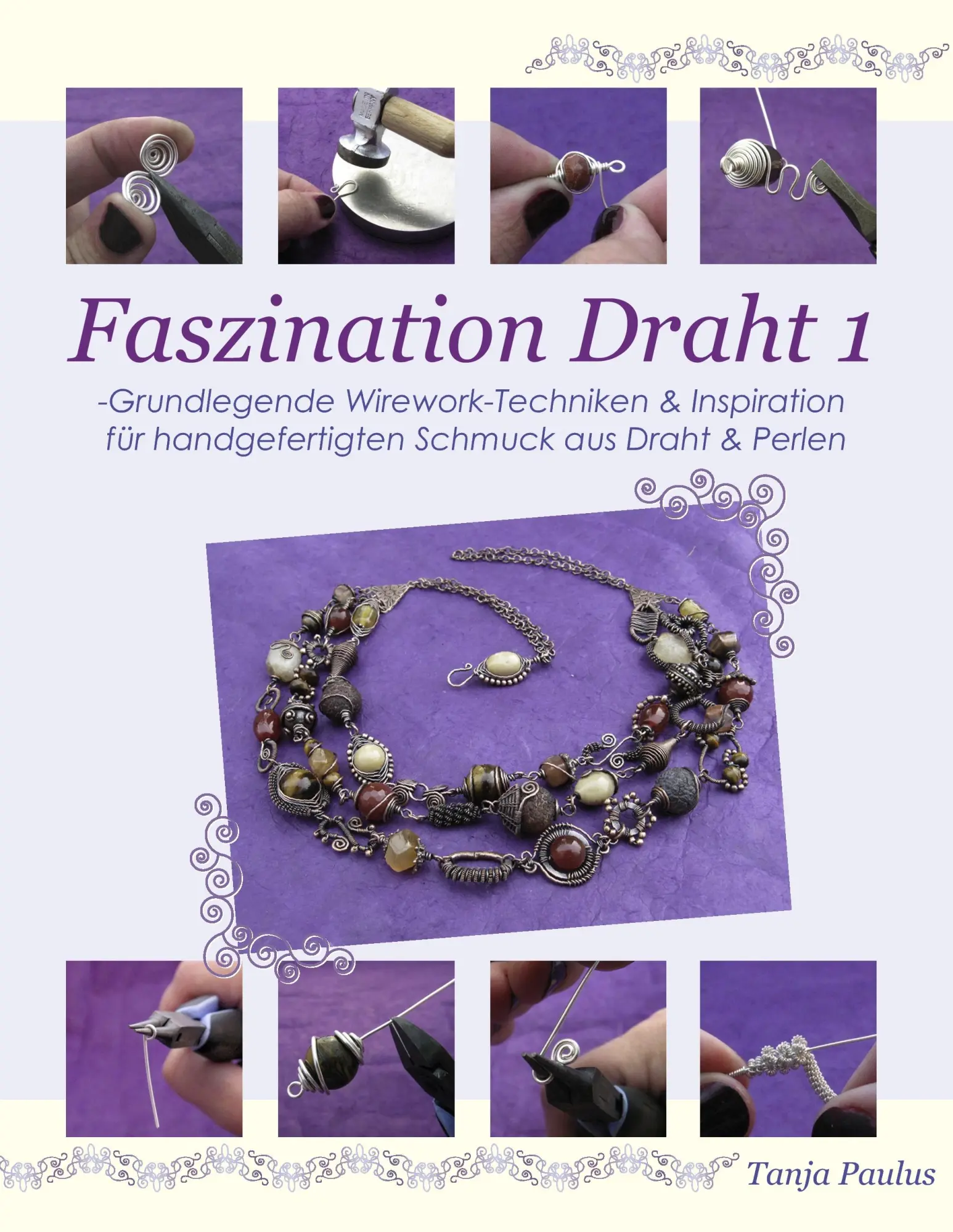 Cover: 9783837063349 | Faszination Draht 1 | Tanja Paulus | Taschenbuch | 260 S. | Deutsch