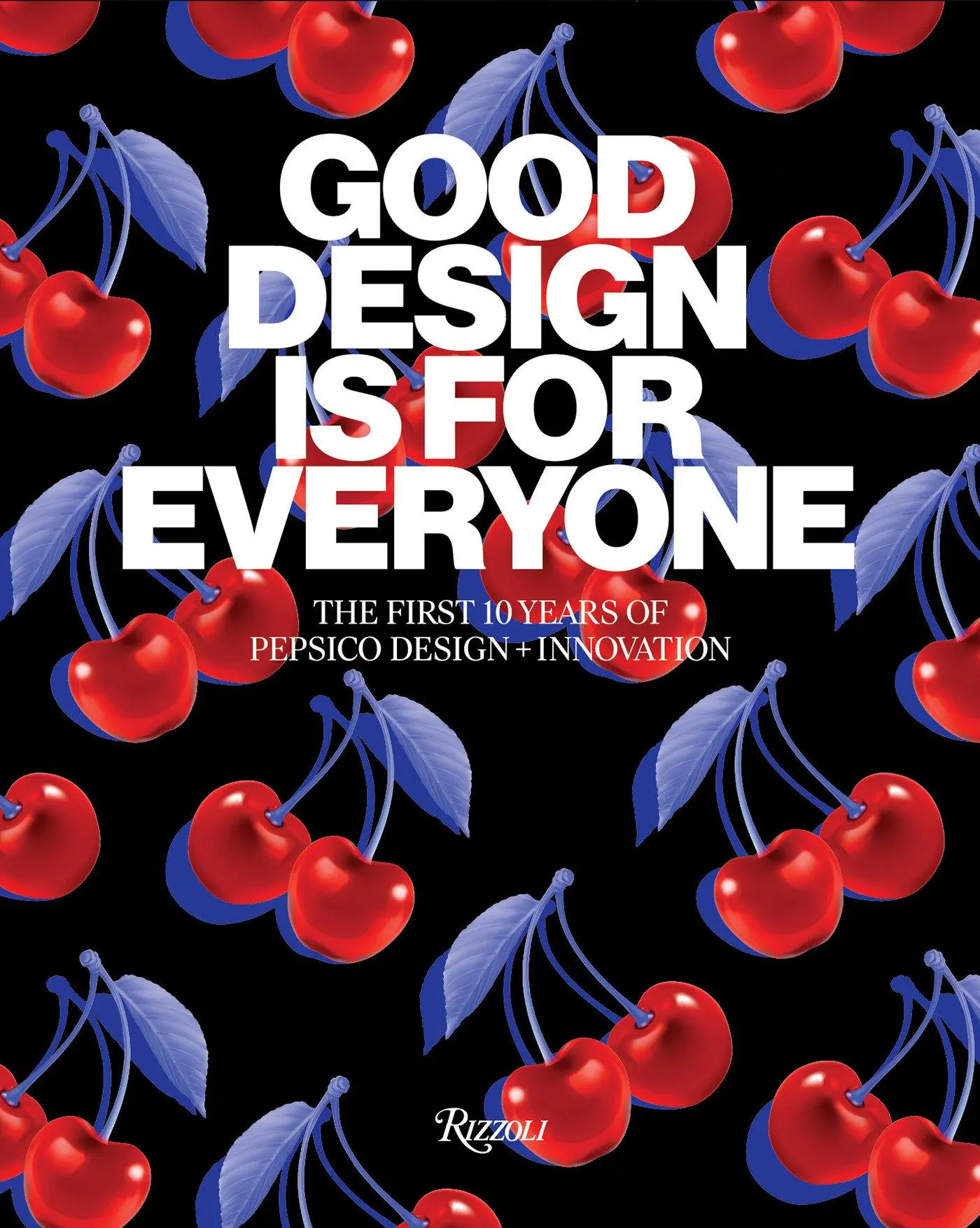 Cover: 9780847873449 | Good Design Is for Everyone | Pepsico | Buch | Englisch | 2023