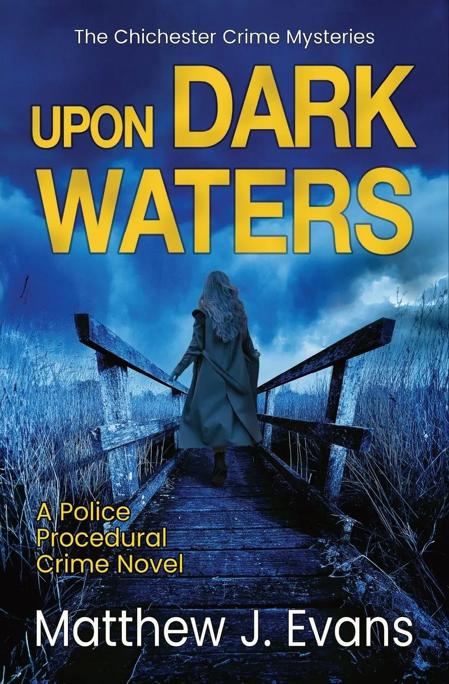 Cover: 9781739483449 | Upon Dark Waters | A Police Procedural Crime Novel | Matthew J Evans