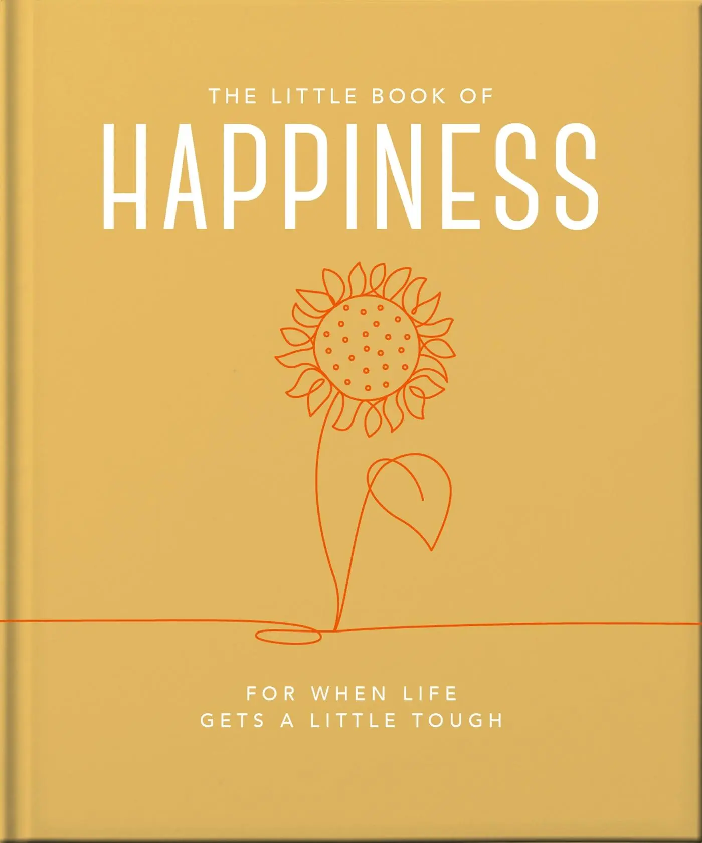 Cover: 9781800693449 | The Little Book of Happiness | For When Life Gets a Little Tough