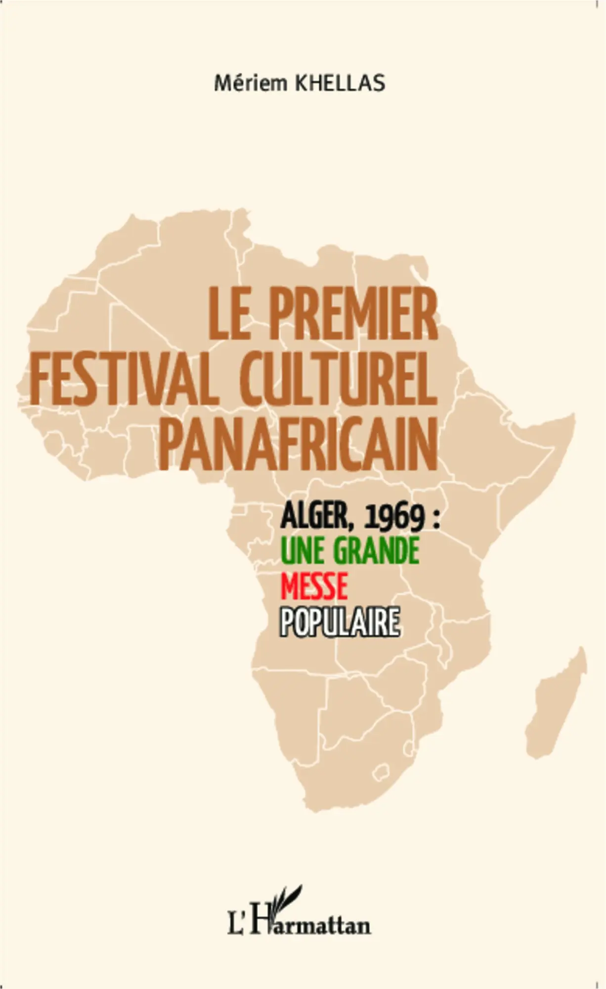 Cover: 9782343043449 | Le premier festival culturel panafricain | Mériem Khellas | Buch