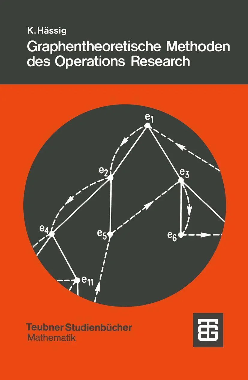 Graphentheoretische Methoden des Operations Research (Leitfaden der angewandten Mathematik und Mechanik) (German Edition) (Teubner Studienbücher Mathematik)