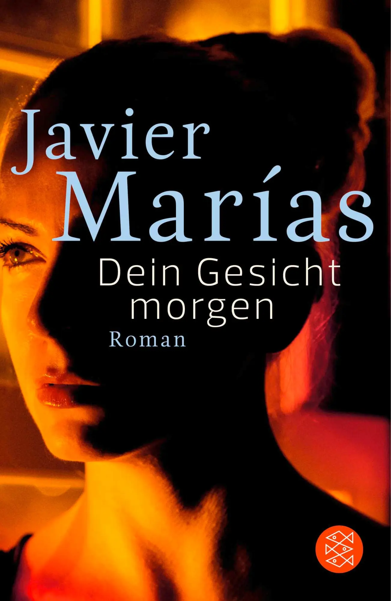 Cover: 9783596703449 | Dein Gesicht morgen | Roman | Javier Marías | Taschenbuch | 1627 S.