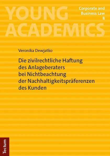 Die zivilrechtliche Haftung des Anlageberaters bei Nichtbeachtung der Nachhaltigkeitspräferenzen des Kunden