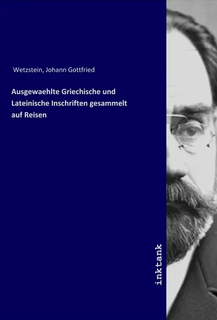Cover: 9783750143449 | Ausgewaehlte Griechische und Lateinische Inschriften gesammelt auf...