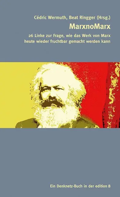 Cover: 9783859903449 | MarxnoMarx | Cédric Wermuth (u. a.) | Taschenbuch | 232 S. | Deutsch