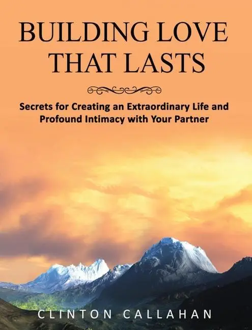 Cover: 9781942493549 | Building Love That Lasts | Clinton Callahan | Taschenbuch | Englisch