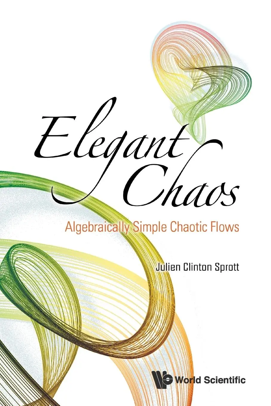 Cover: 9789813203549 | ELEGANT CHAOS | Julien Clinton Sprott | Taschenbuch | Paperback | 2010