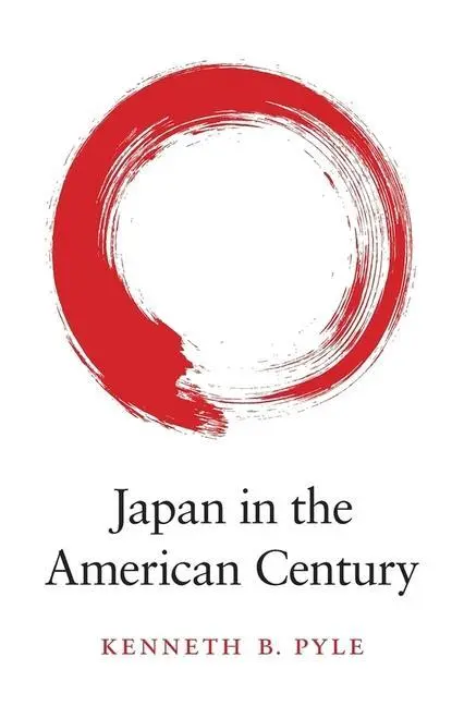 Cover: 9780674983649 | Japan in the American Century | Kenneth B Pyle | Buch | Englisch