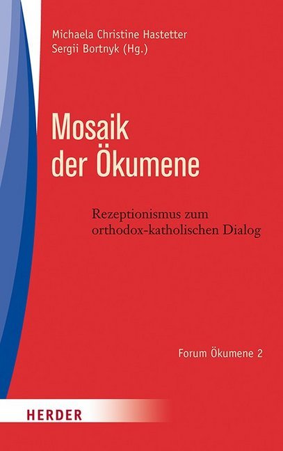 Cover: 9783451383649 | Forum Ökumene | Rezeptionsimpulse zum orthodox-katholischen Dialog
