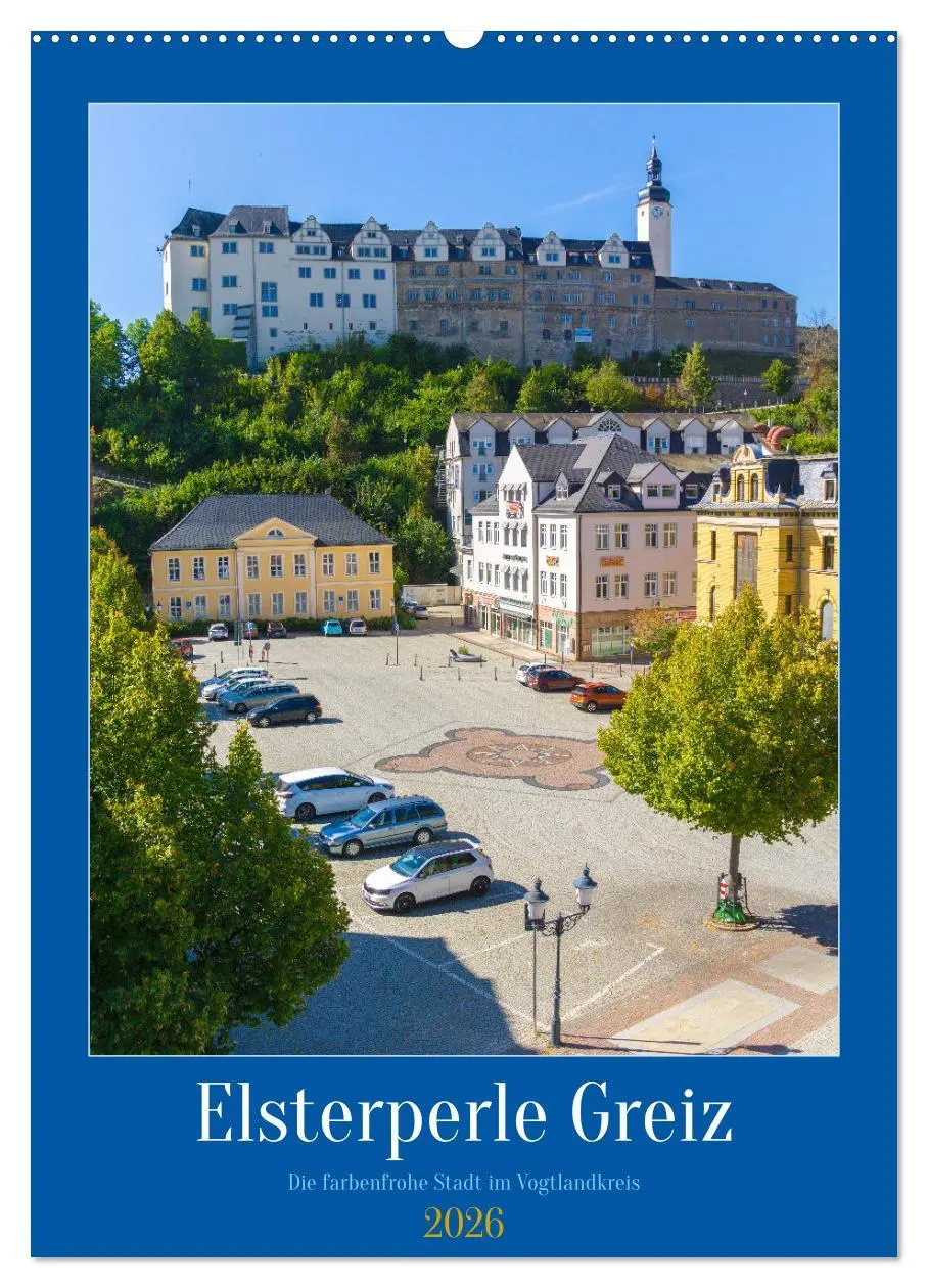 Cover: 9783516273649 | Elsterperle Greiz (Wandkalender 2026 DIN A2 hoch), CALVENDO...
