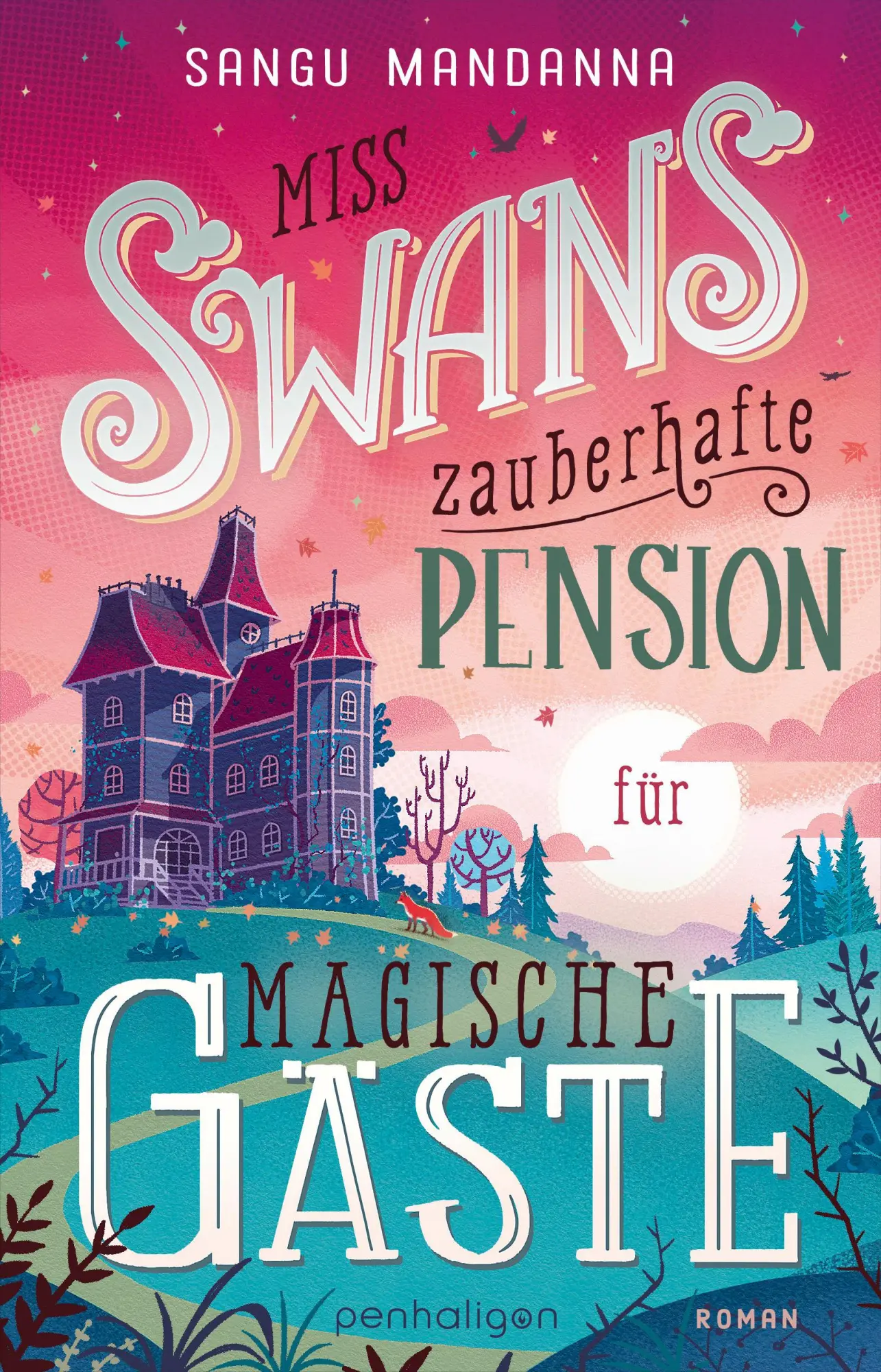 Cover: 9783764533649 | Miss Swans zauberhafte Pension für magische Gäste | Sangu Mandanna
