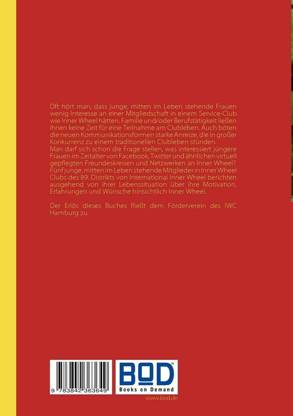 Rückseite: 9783842363649 | Jung, mitten im Leben und Mitglied bei Inner Wheel | 5 Stellungnahmen
