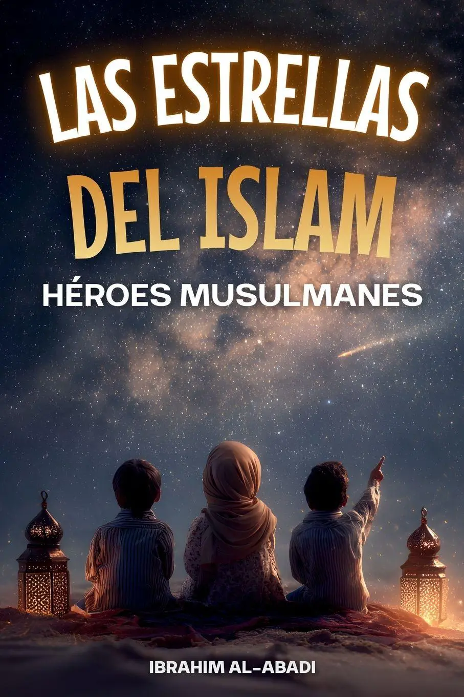 Cover: 9783989293649 | Las Estrellas del Islam - Cómo héroes musulmanes cambiaron el mundo