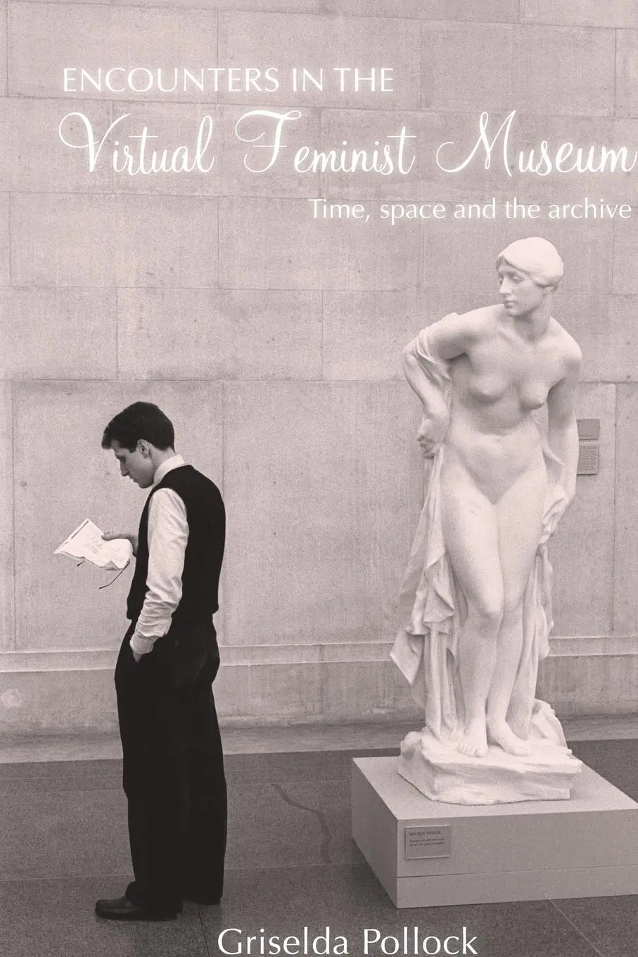 Cover: 9780415413749 | Encounters in the Virtual Feminist Museum | Griselda Pollock | Buch