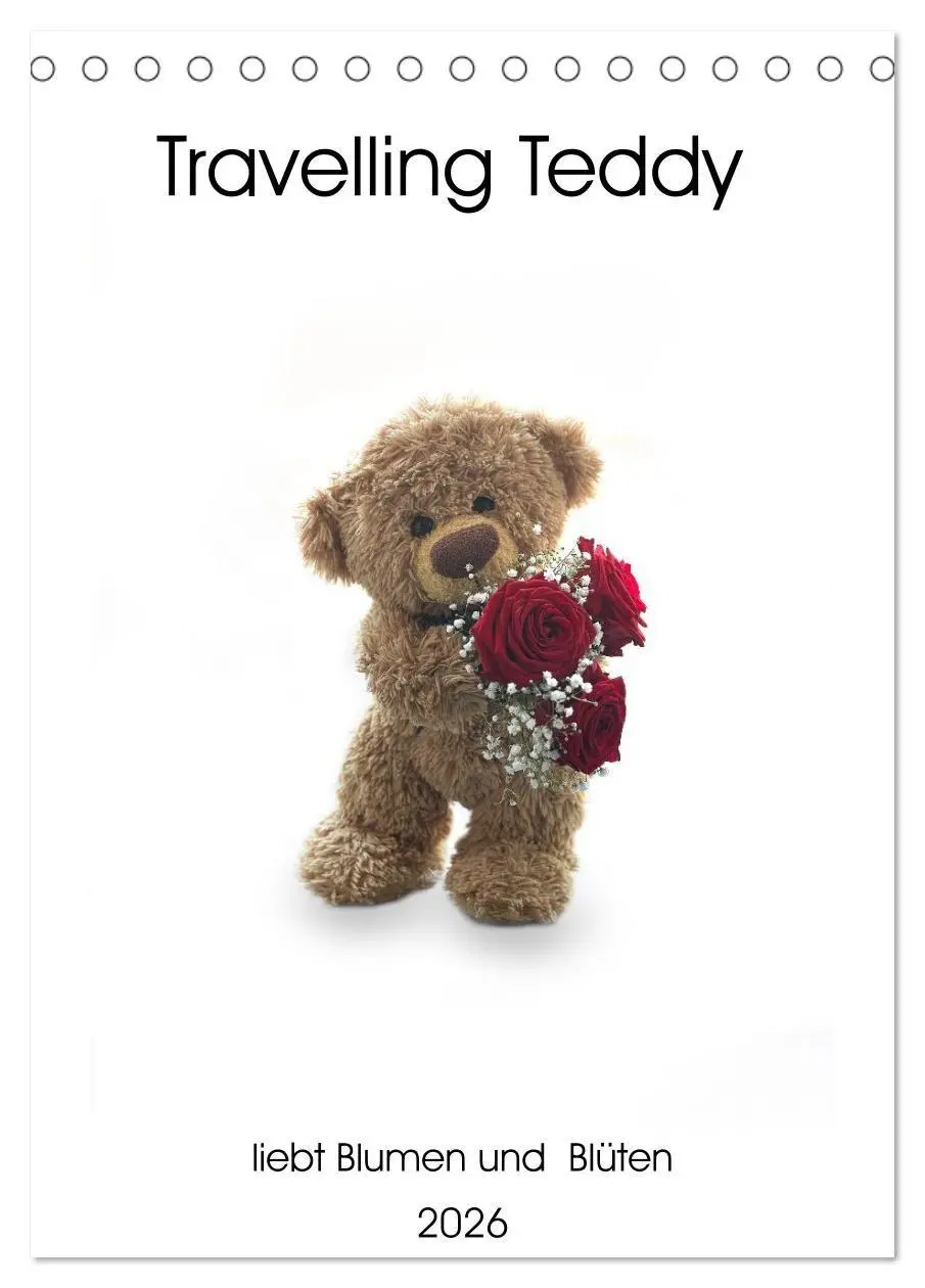 Cover: 9783516713749 | Travelling Teddy liebt Blumen und Blüten (Tischkalender 2026 DIN A5...