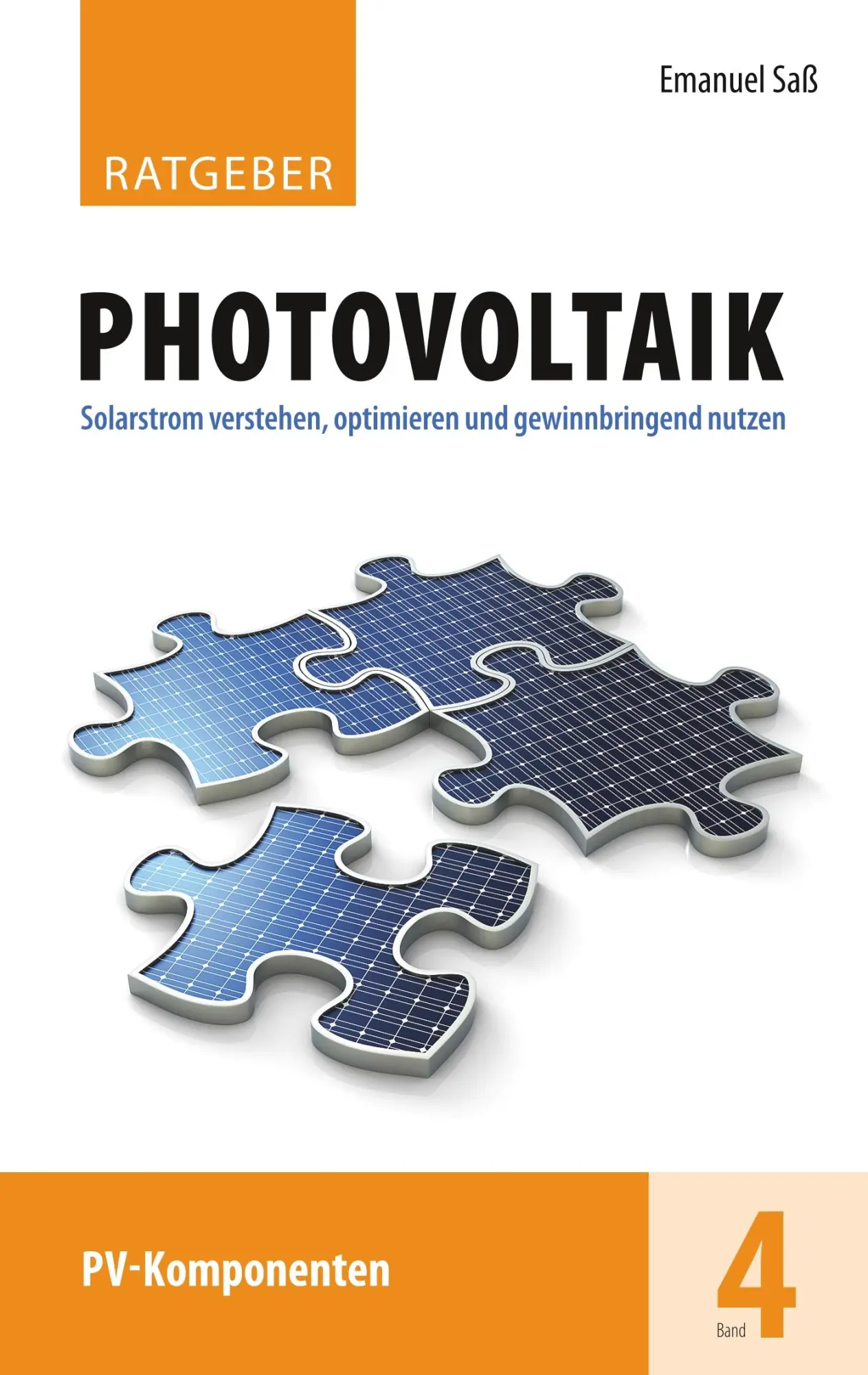 Cover: 9783746013749 | Ratgeber Photovoltaik, Band 4 | PV-Komponenten | Emanuel Saß | Buch