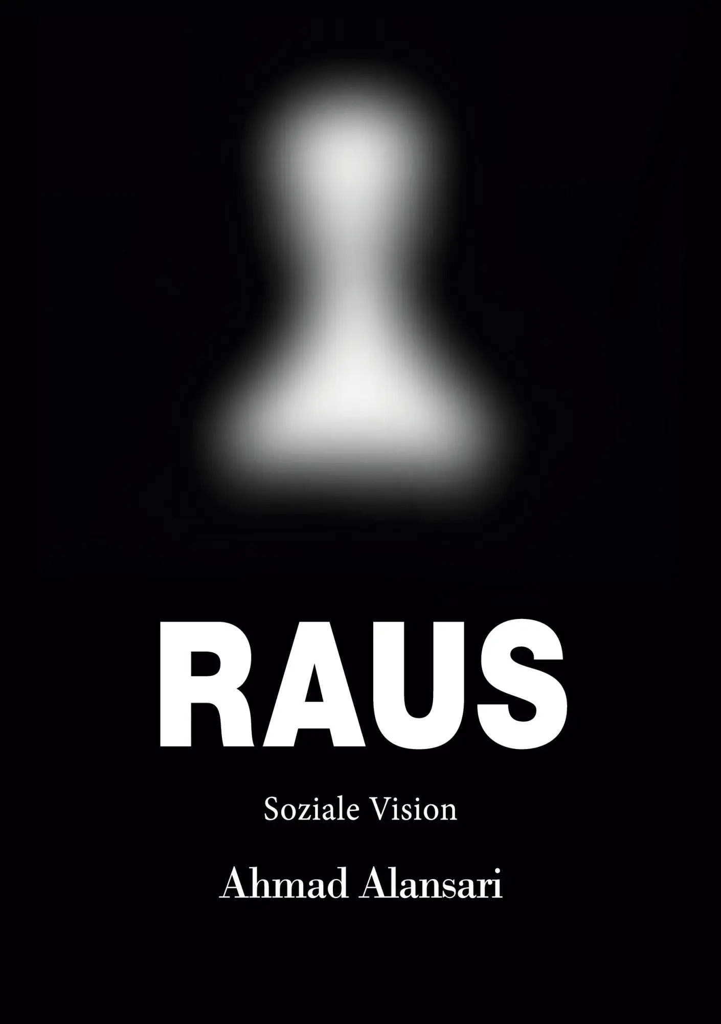 Cover: 9783758373749 | Raus | Soziale Vision | Ahmad Alansari | Taschenbuch | 150 S. | 2024