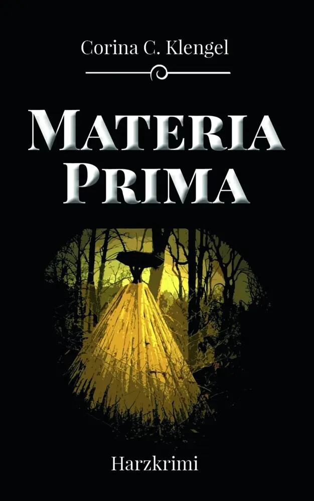 Cover: 9783943403749 | Materia Prima | Harzkrimi | Corina C. Klengel | Taschenbuch | 392 S.