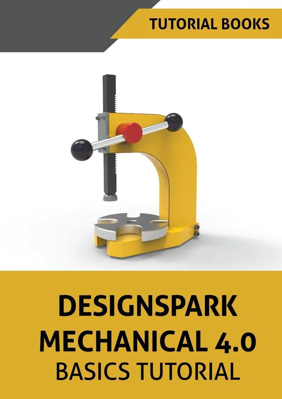 Cover: 9788194613749 | Designspark Mechanical 4.0 Basics Tutorial | Tutorial Books | Buch