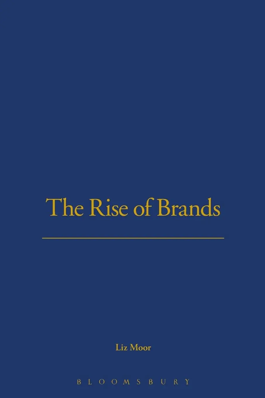Cover: 9781845203849 | The Rise of Brands | Liz Moor | Taschenbuch | Kartoniert / Broschiert