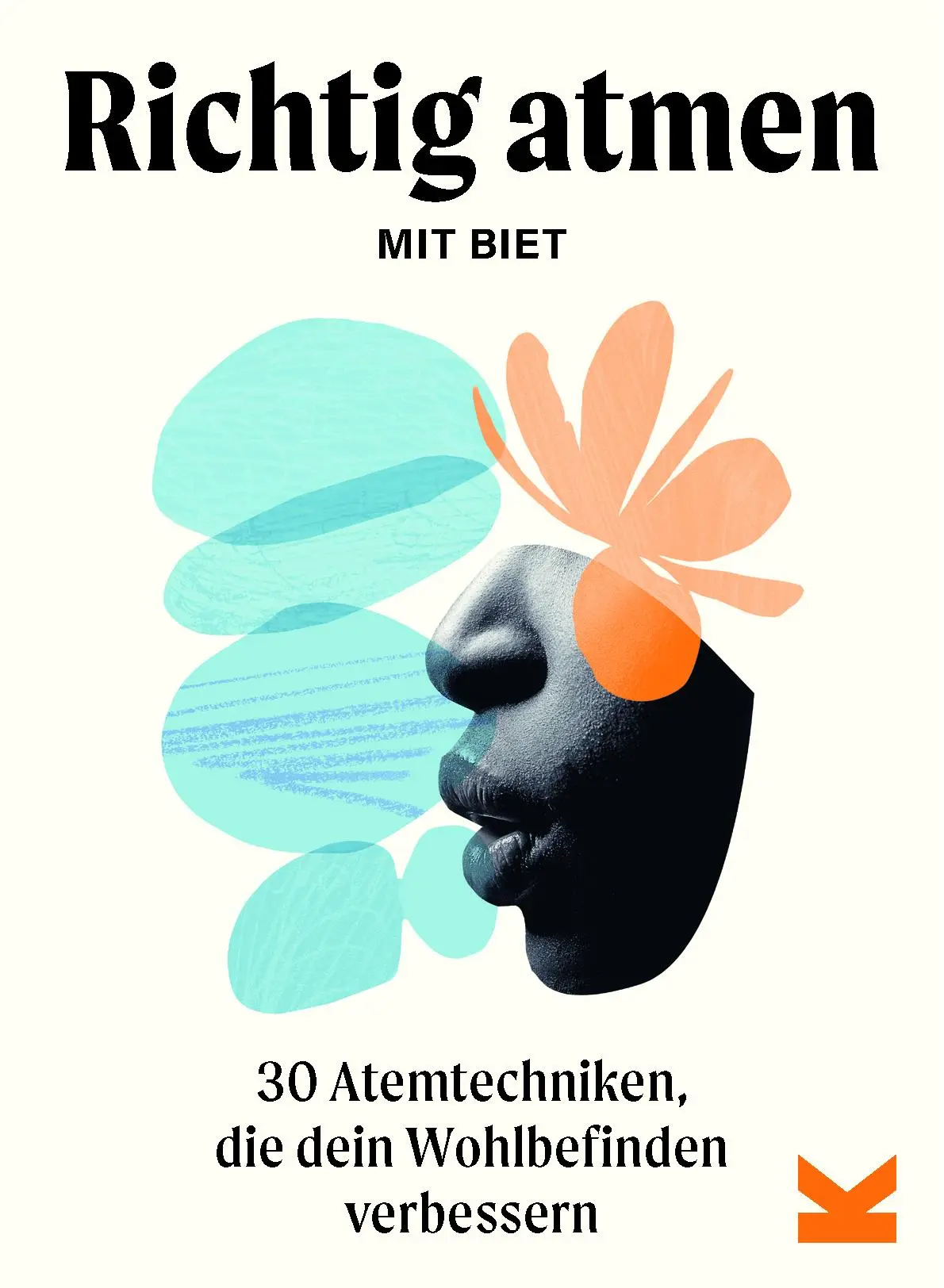 Cover: 9783962443849 | Richtig atmen mit Biet | Biet Simkin | 32 S. | Deutsch | 2024