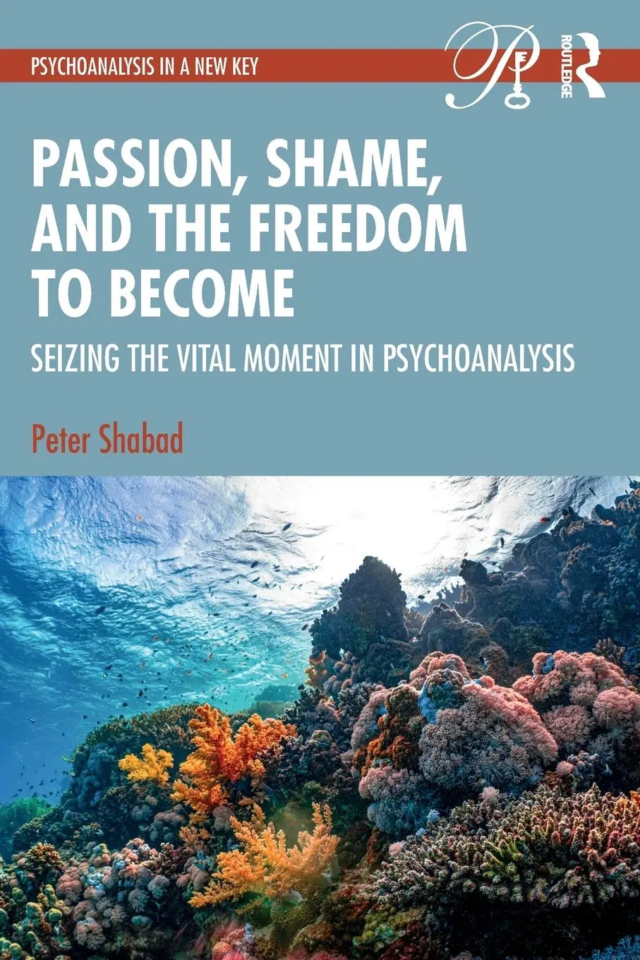 Cover: 9780415703949 | Passion, Shame, and the Freedom to Become | Peter Shabad | Taschenbuch