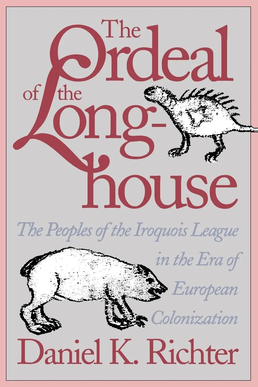 Cover: 9780807843949 | The Ordeal of the Longhouse | Daniel K. Richter | Taschenbuch | 1992