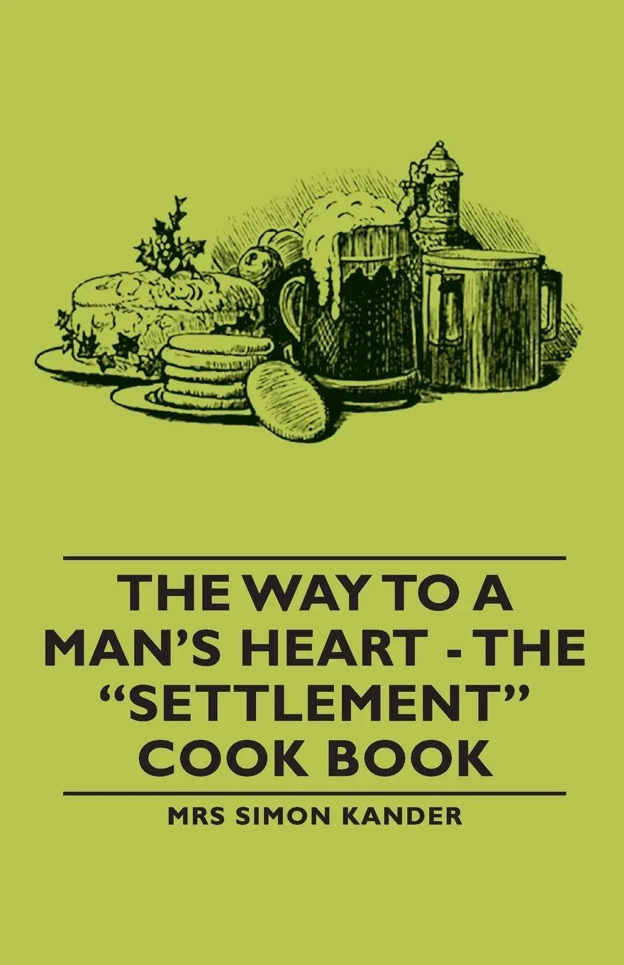 Cover: 9781406793949 | The Way to a Man's Heart - The Settlement Cook Book | Kander | Buch