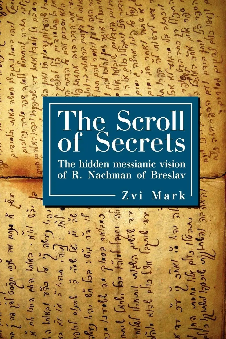 Cover: 9781934843949 | The Scroll of Secrets | Zvi Mark | Taschenbuch | Englisch | 2010