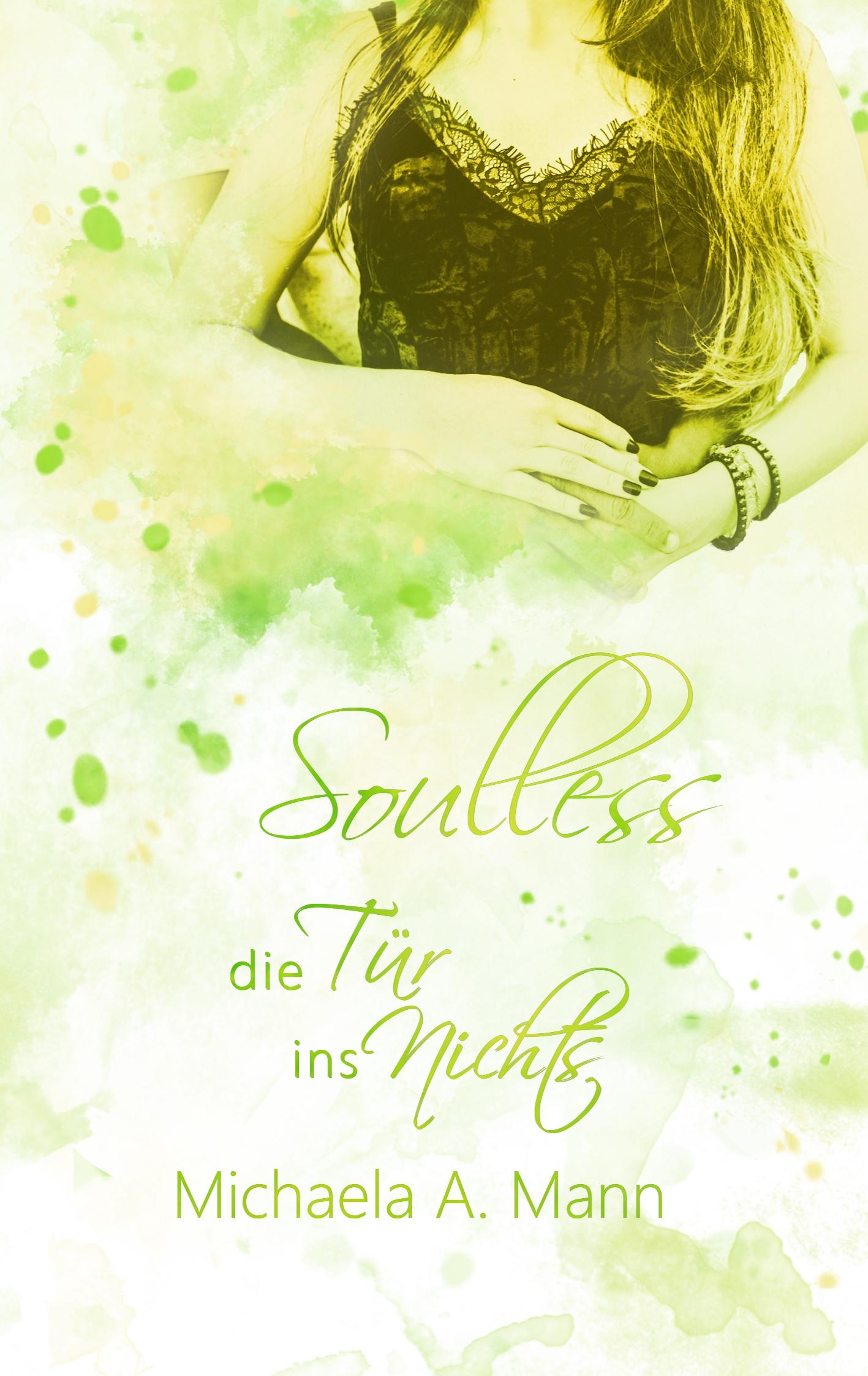 Cover: 9783750403949 | Soulless | Die Tür ins Nichts | Michaela A. Mann | Taschenbuch | 2019