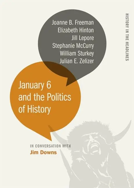 Cover: 9780820364049 | January 6 and the Politics of History | Elizabeth Hinton (u. a.)