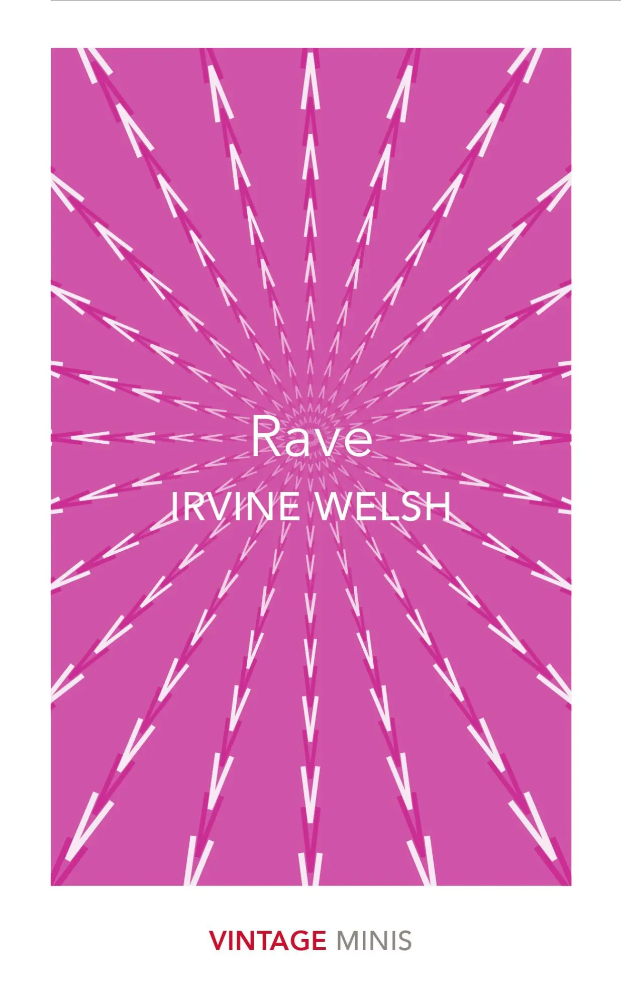 Cover: 9781784874049 | Rave | Irvine Welsh | Taschenbuch | Vintage Classics | 118 S. | 2018