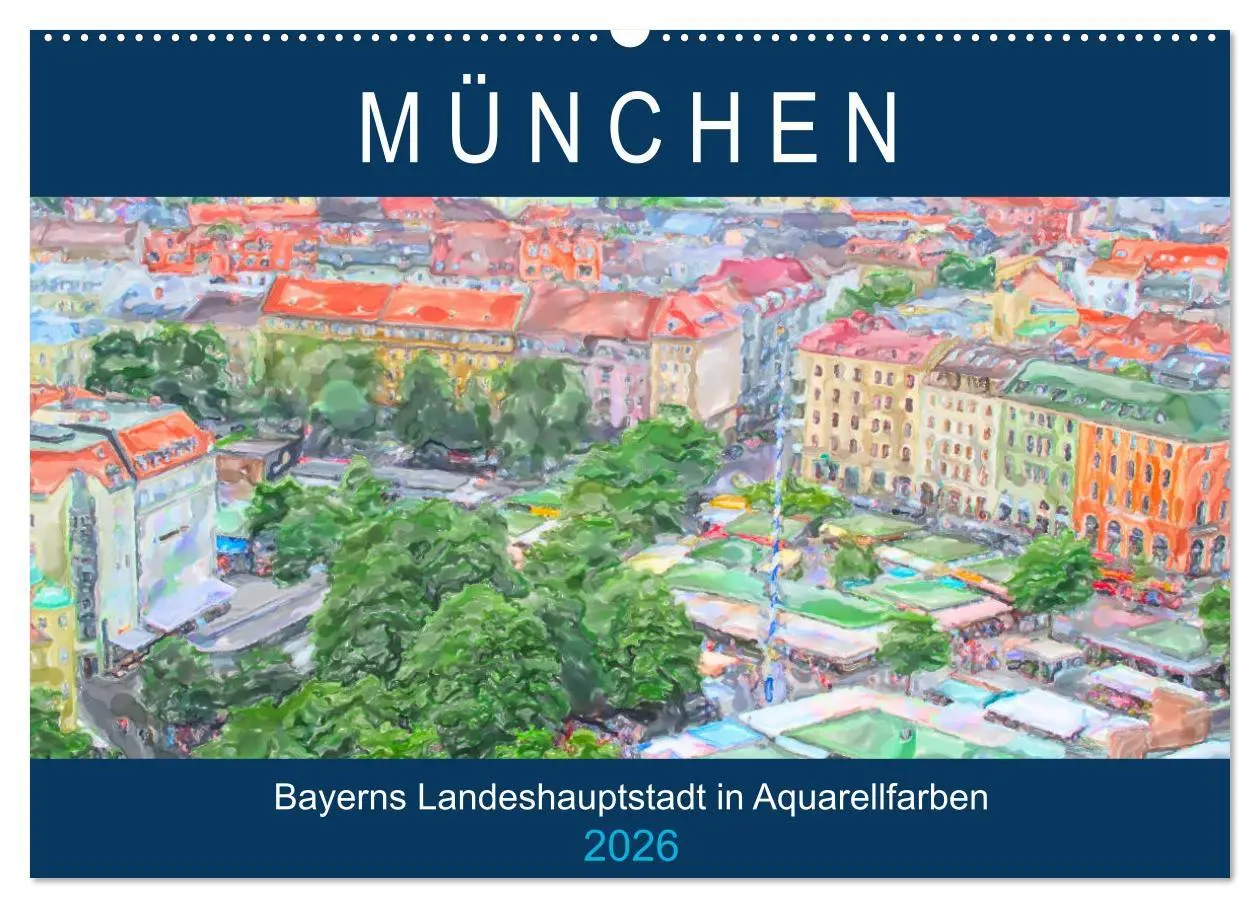 Cover: 9783457734049 | München - Bayerns Landeshauptstadt in Aquarellfarben (Wandkalender...