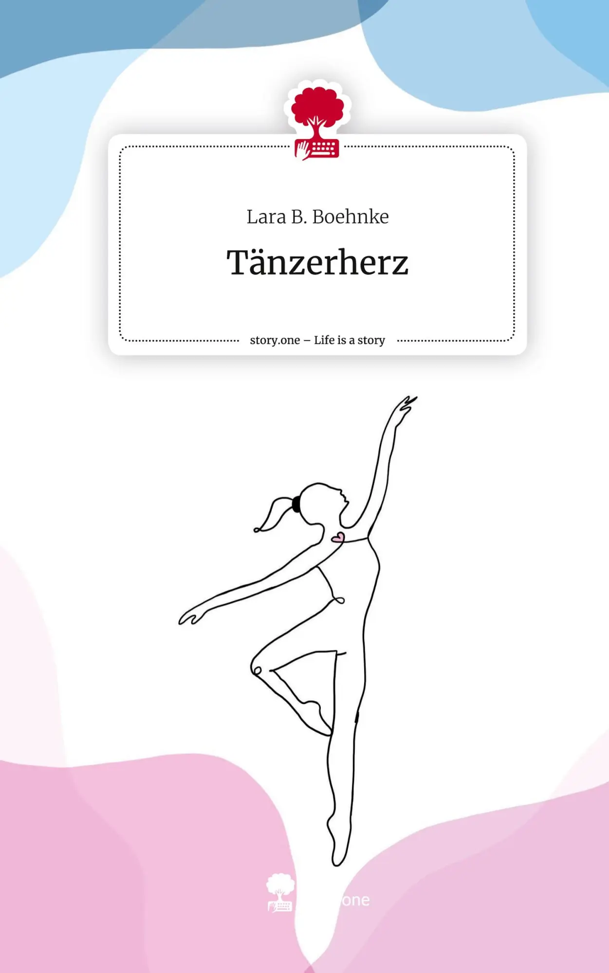 Cover: 9783711544049 | Tänzerherz. Life is a Story - story.one | Lara B. Boehnke | Buch