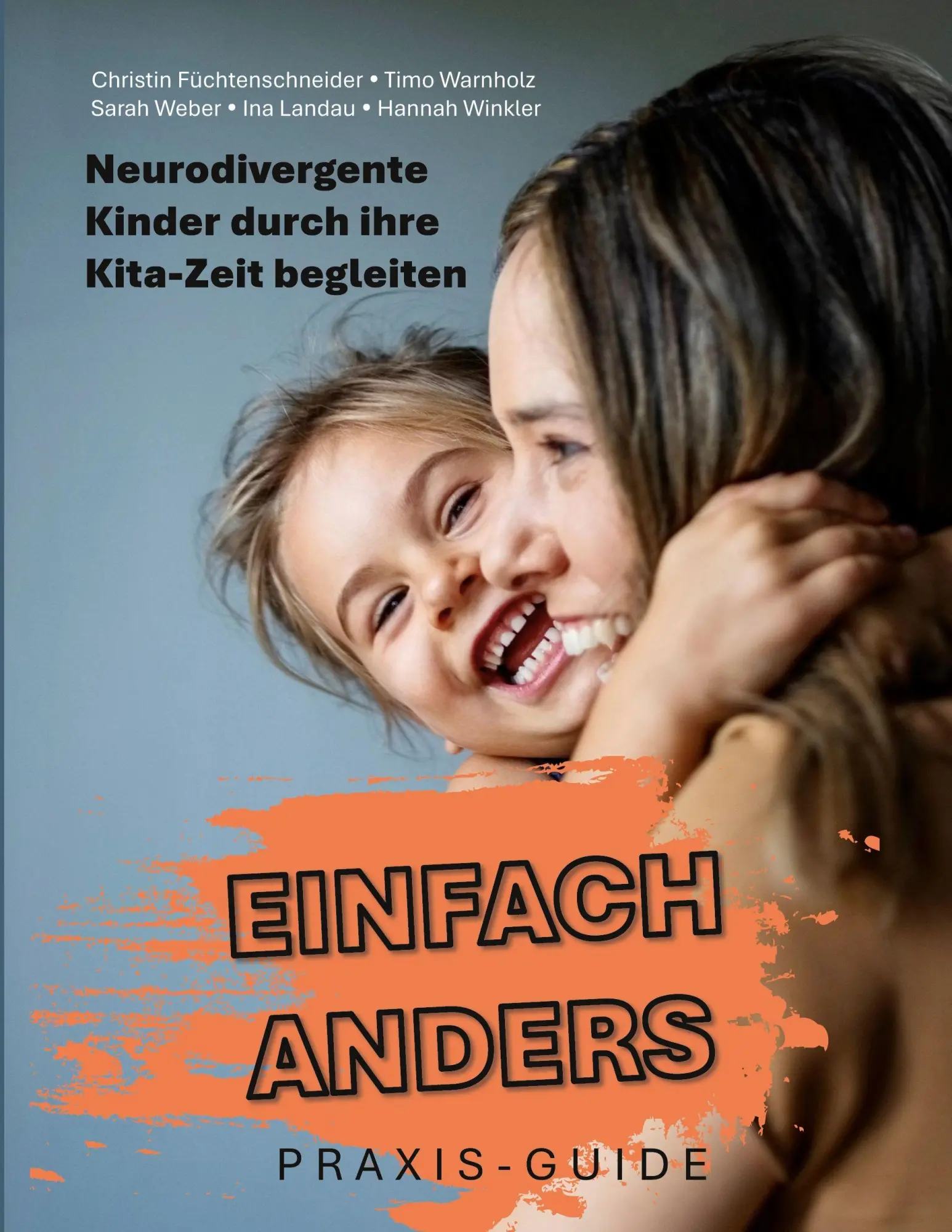 Cover: 9783912064049 | Einfach anders: Neurodivergente Kinder durch ihre Kita-Zeit begleiten