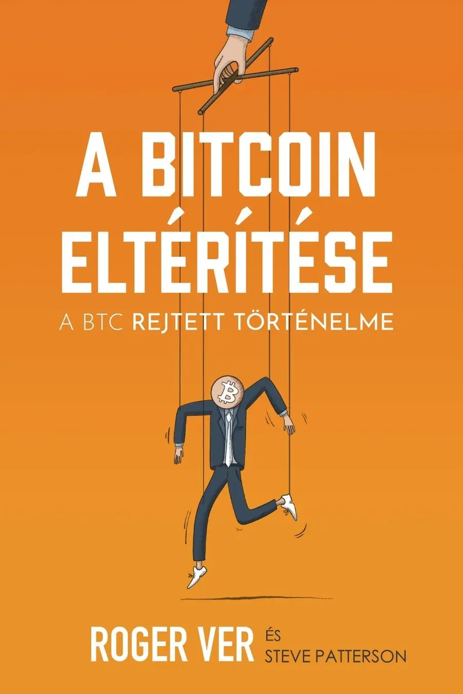 Cover: 9798992374049 | A Bitcoin eltérítése | A BTC rejtett történelme | Roger Ver | Buch