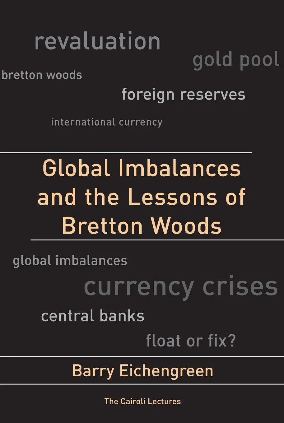 Cover: 9780262514149 | Global Imbalances and the Lessons of Bretton Woods | Barry Eichengreen