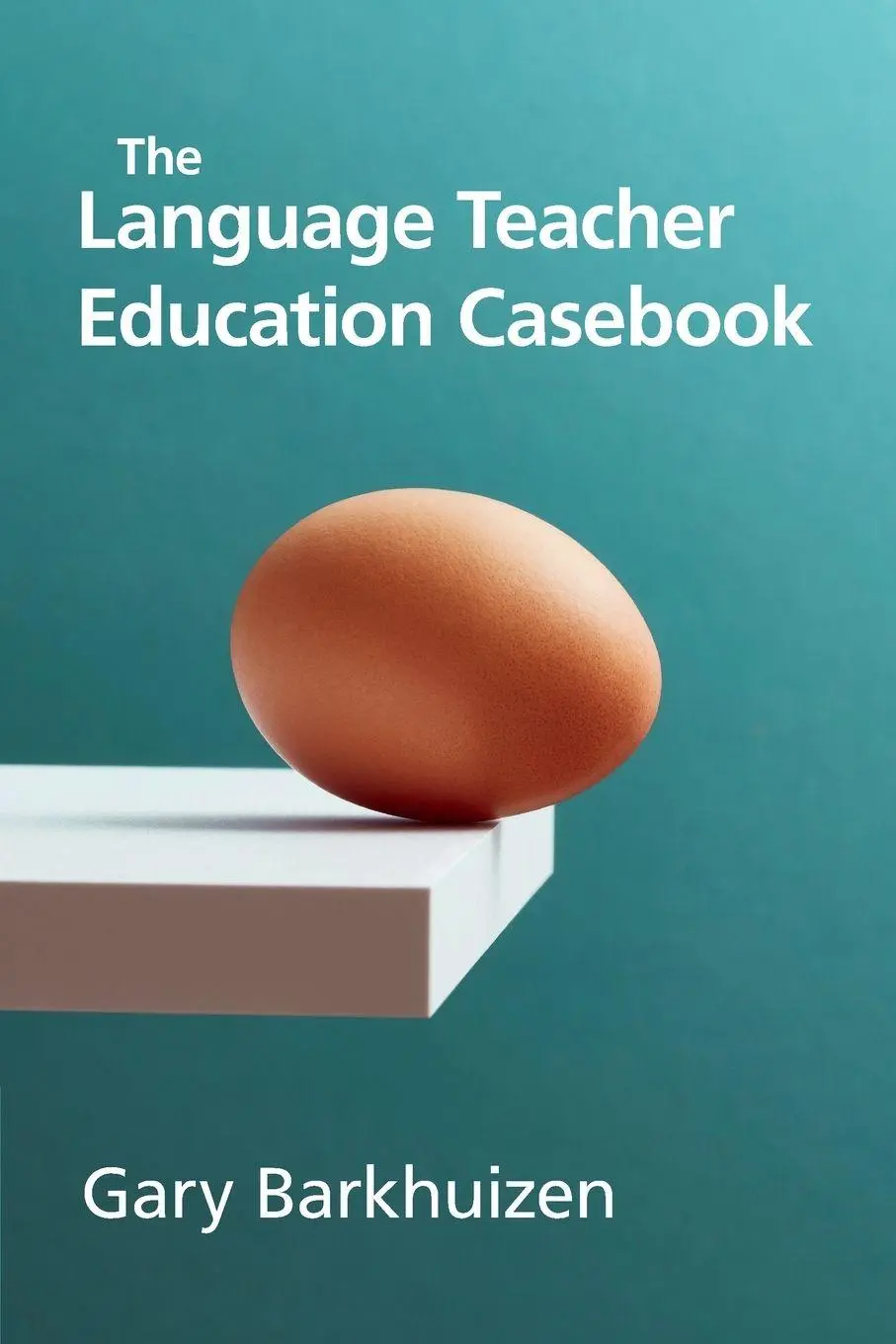 Cover: 9781009444149 | The Language Teacher Education Casebook | Gary Barkhuizen | Buch