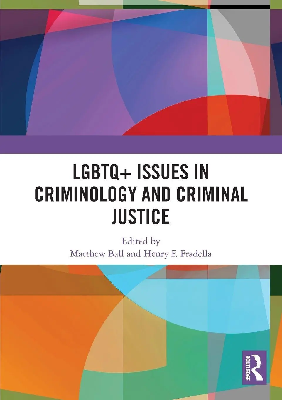 Cover: 9781032594149 | LGBTQ+ Issues in Criminology and Criminal Justice | Ball (u. a.)