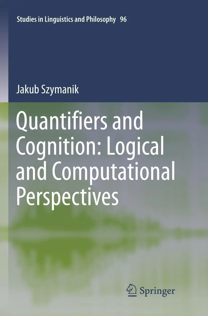 Cover: 9783319804149 | Quantifiers and Cognition: Logical and Computational Perspectives