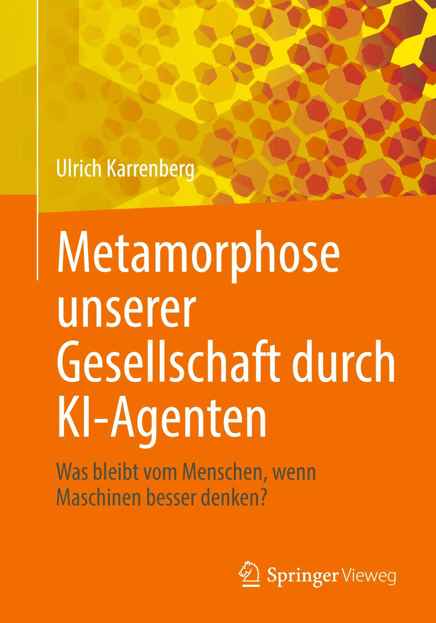 Cover: 9783662724149 | Metamorphose unserer Gesellschaft durch KI-Agenten | Ulrich Karrenberg