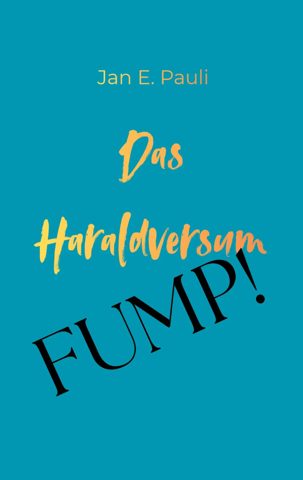 Cover: 9783695184149 | Das Haraldversum | FUMP! | Jan E. Pauli | Taschenbuch | 162 S. | 2026