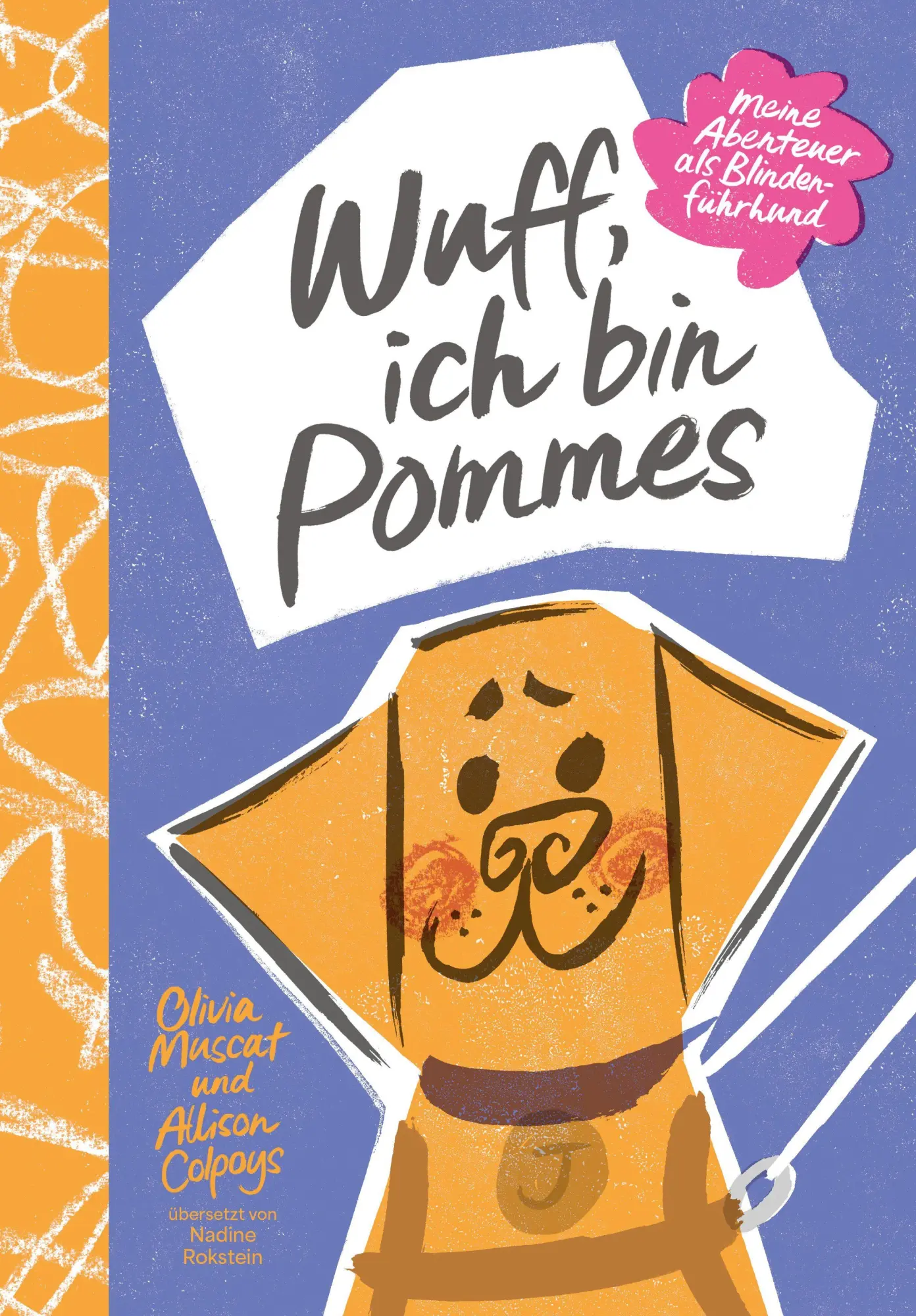 Cover: 9783701184149 | Wuff, ich bin Pommes. Meine Abenteuer als Blindenführhund | Muscat